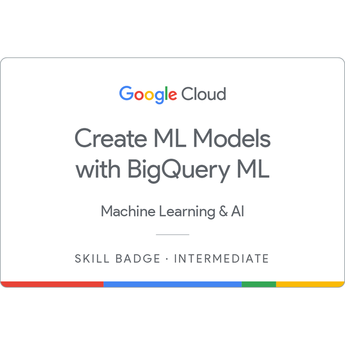 Create ML Models with BigQuery ML Skill Badge